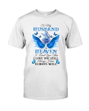 To My Husband In Heaven Classic T-Shirt front