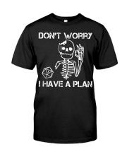 Don'T Worry I Have A Plan Classic T-Shirt front