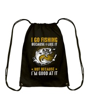 I Go Fishing Because I'm Good At It Drawstring Bag tile