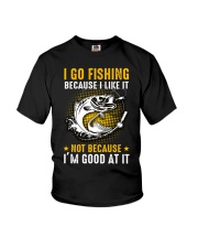 I Go Fishing Because I'm Good At It Youth T-Shirt tile