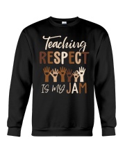 Teaching Respect Is My Jam Crewneck Sweatshirt tile