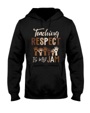 Teaching Respect Is My Jam Hooded Sweatshirt tile