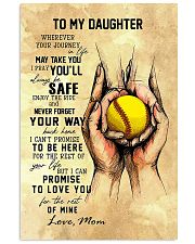 To My Daughter Softball Mom 11x17 Poster front