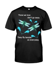 Dragonfly They Fly Beside Classic T-Shirt front
