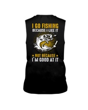 I Go Fishing Because I'm Good At It Back Sleeveless Tee tile