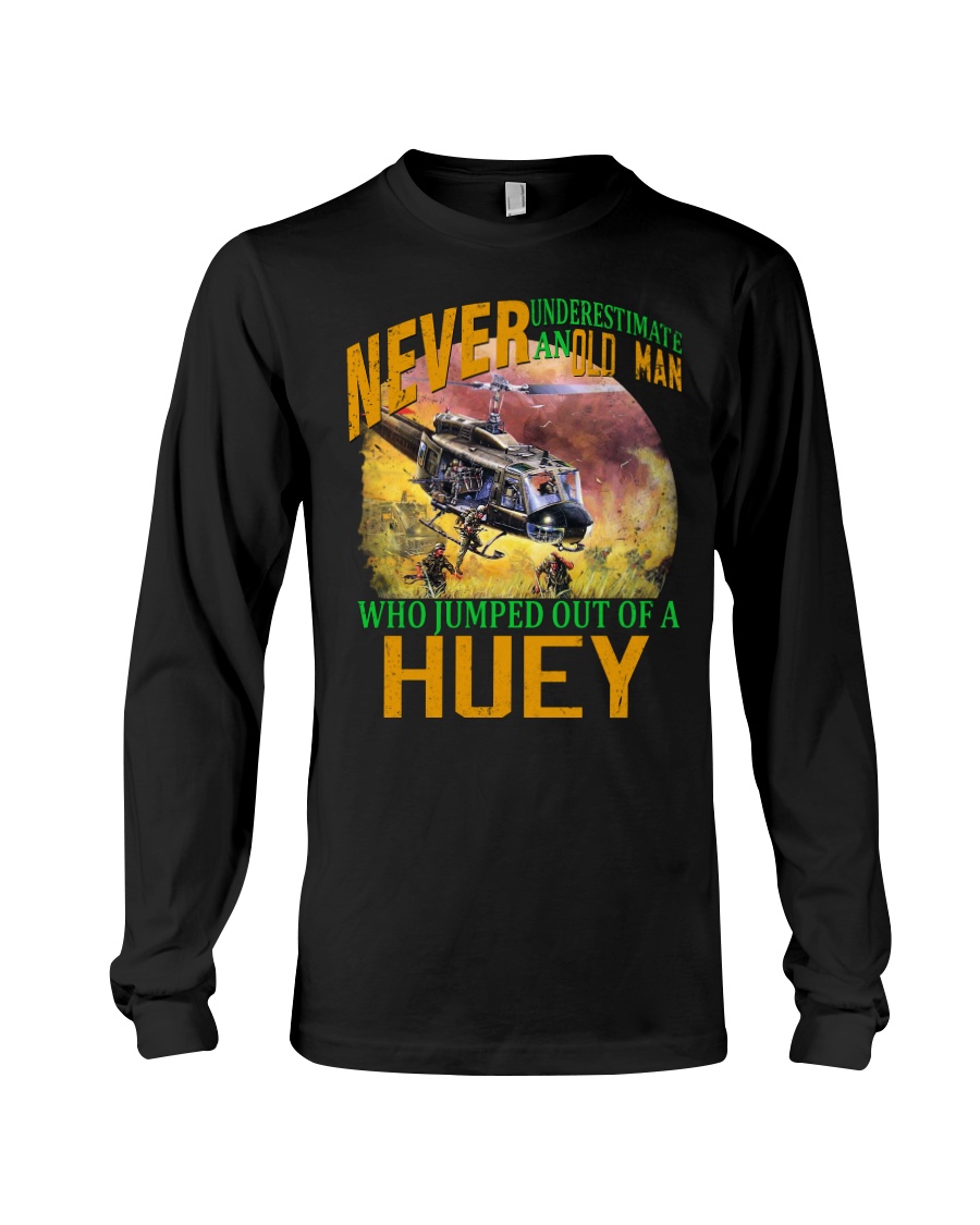 NEVER UNDERESTIMATE AN OLD MAN Long Sleeve Tee