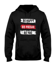 Be proud of yourself Hooded Sweatshirt front