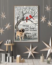 Pug dog those we love don't go away they walk besi 11x17 Poster lifestyle-holiday-poster-1