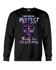 God - I May Not - Daughter Of The King - T-Shirt Crewneck Sweatshirt tile