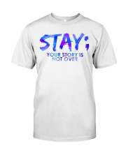 Stay Your Story Is Not Over - Sticker Classic T-Shirt tile
