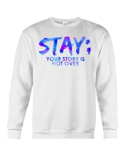 Stay Your Story Is Not Over - Sticker Crewneck Sweatshirt tile