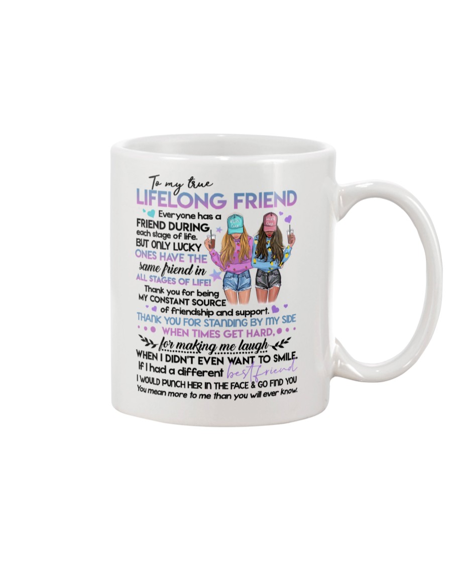 TO MY TRUE LIFELONG FRIEND Mug