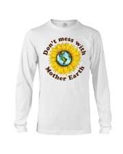 Don't Mess With Mother Earth Long Sleeve Tee thumbnail