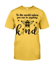 In The World Where You Can Be Anything Be Kind Classic T-Shirt front