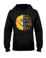 In A World Full Of Roses Be A Sunflower Hooded Sweatshirt thumbnail