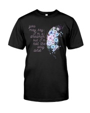 You May Say I'm A Dreamer But I'm Not The Only One Classic T-Shirt front