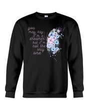 You May Say I'm A Dreamer But I'm Not The Only One Crewneck Sweatshirt thumbnail
