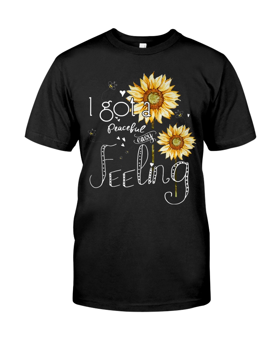 I Got A Peaceful Easy Feeling Sunflowers Classic T-Shirt