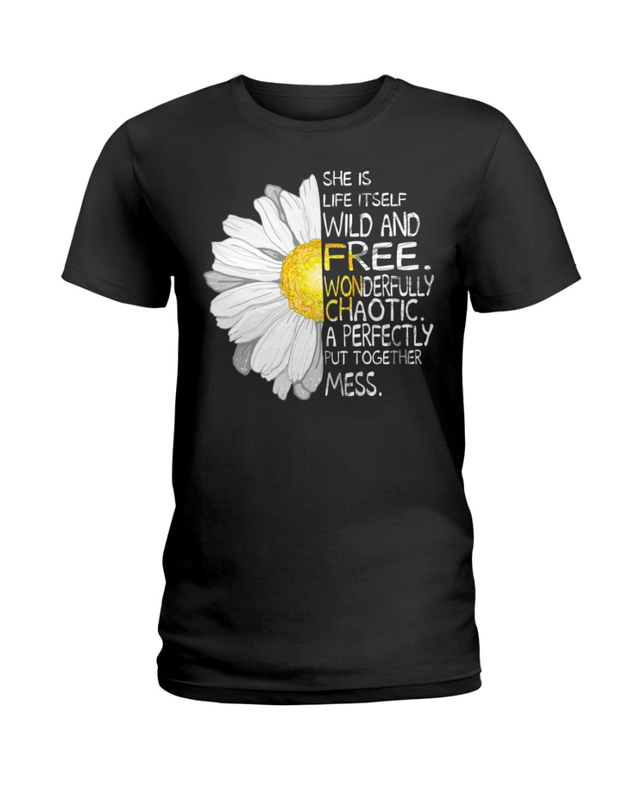 SHE IS LIFE ITSELF WONDERFULLY Ladies T-Shirt
