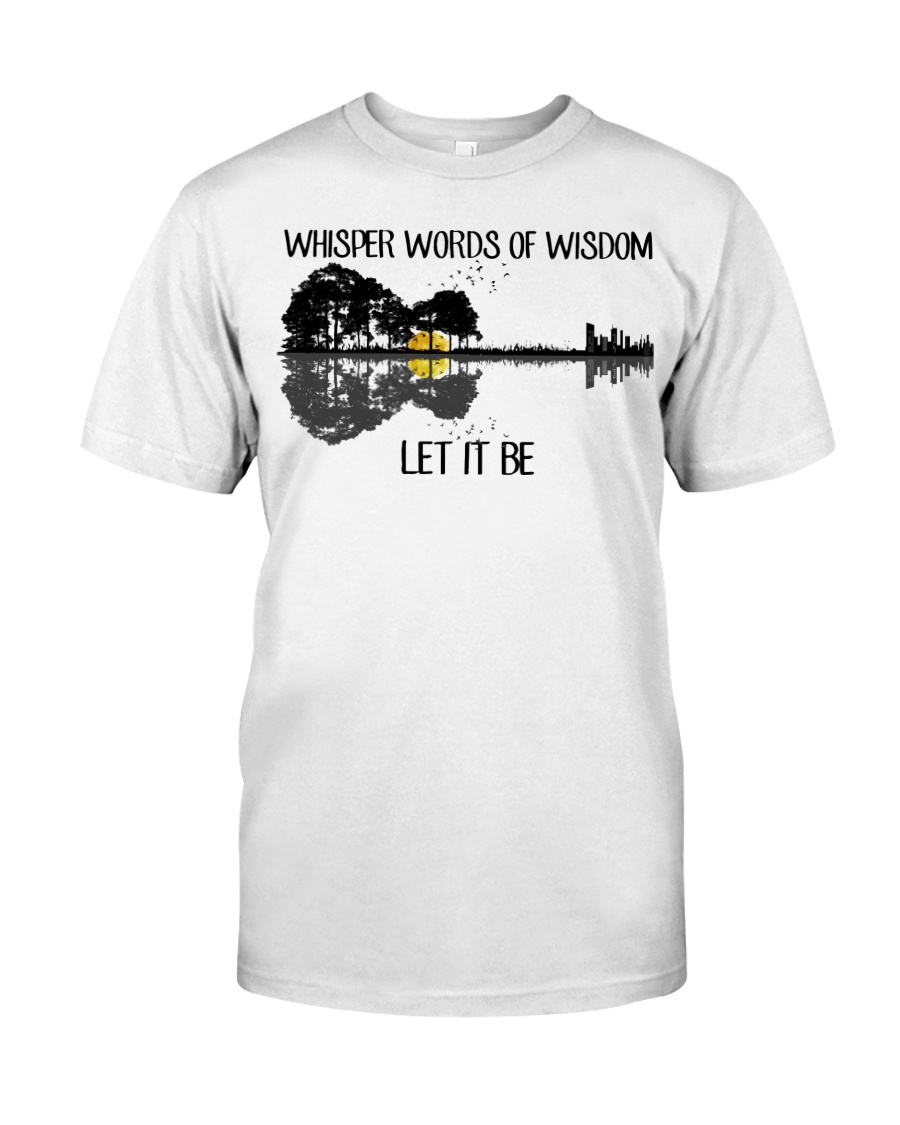 Whisper Words Of Wisdom Let It Be Guitar Lake Classic T-Shirt