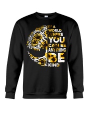 In A World Where You Can Be Anything Be Kind Crewneck Sweatshirt thumbnail