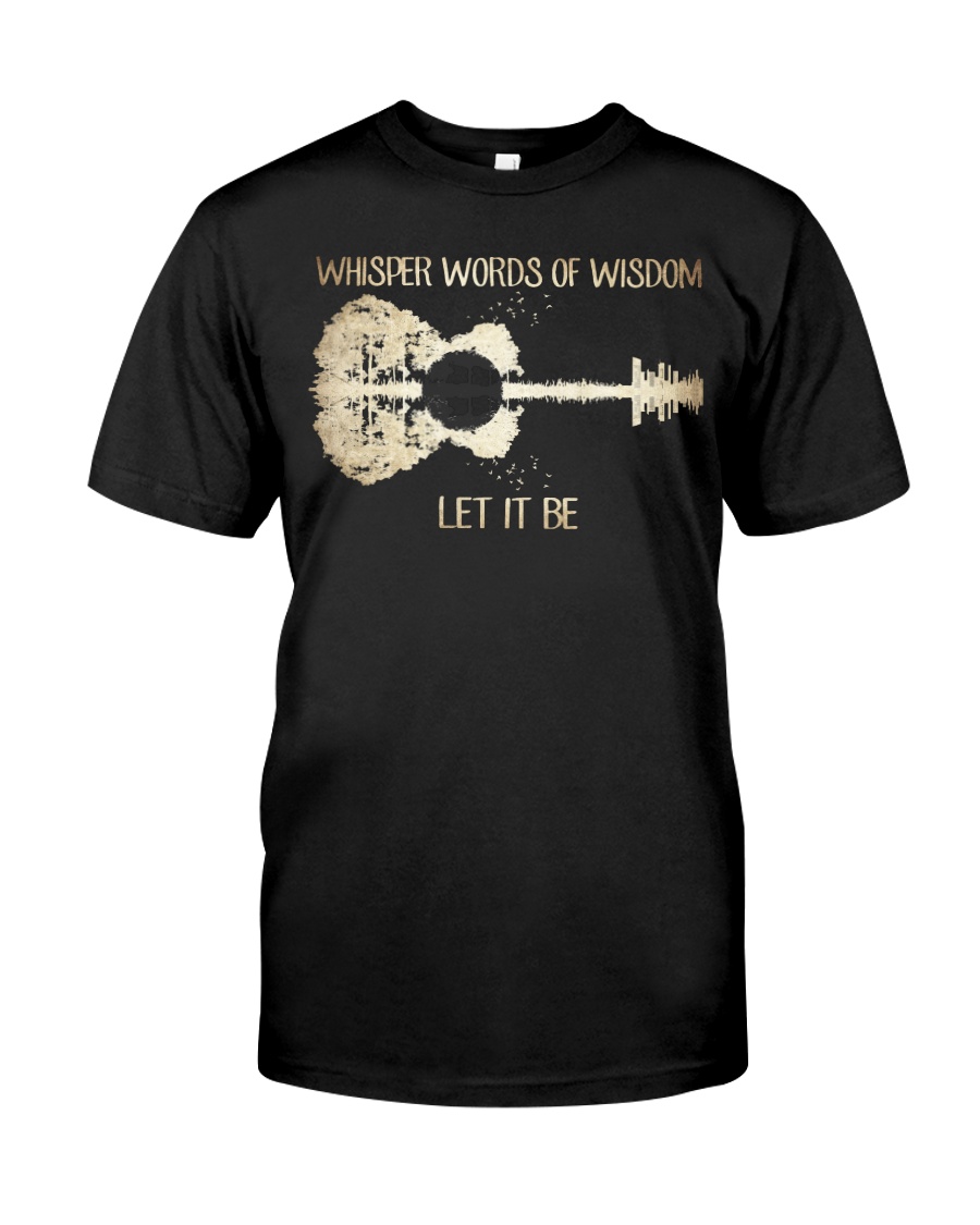 Whisper Words Of Wisdom Let It Be Guitar Lake Classic T-Shirt