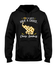 You Always Have A Choice Choose Kindness Hooded Sweatshirt thumbnail