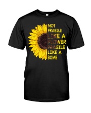 Not Fragile Like A Flower Classic T-Shirt front
