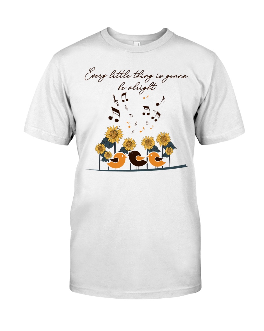 Every Little Thing Is Gonna Be Alright Classic T-Shirt