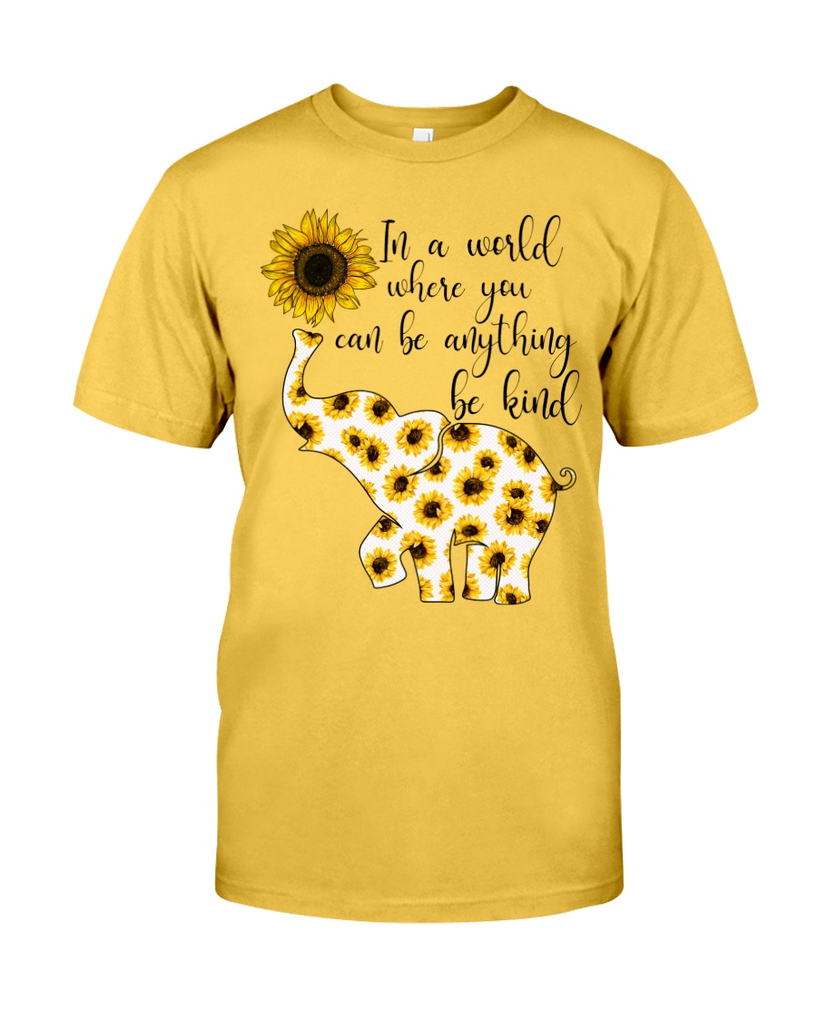 In A World Where You Can Be Anything Be Kind Classic T-Shirt