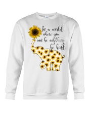 In A World Where You Can Be Anything Be Kind Crewneck Sweatshirt thumbnail