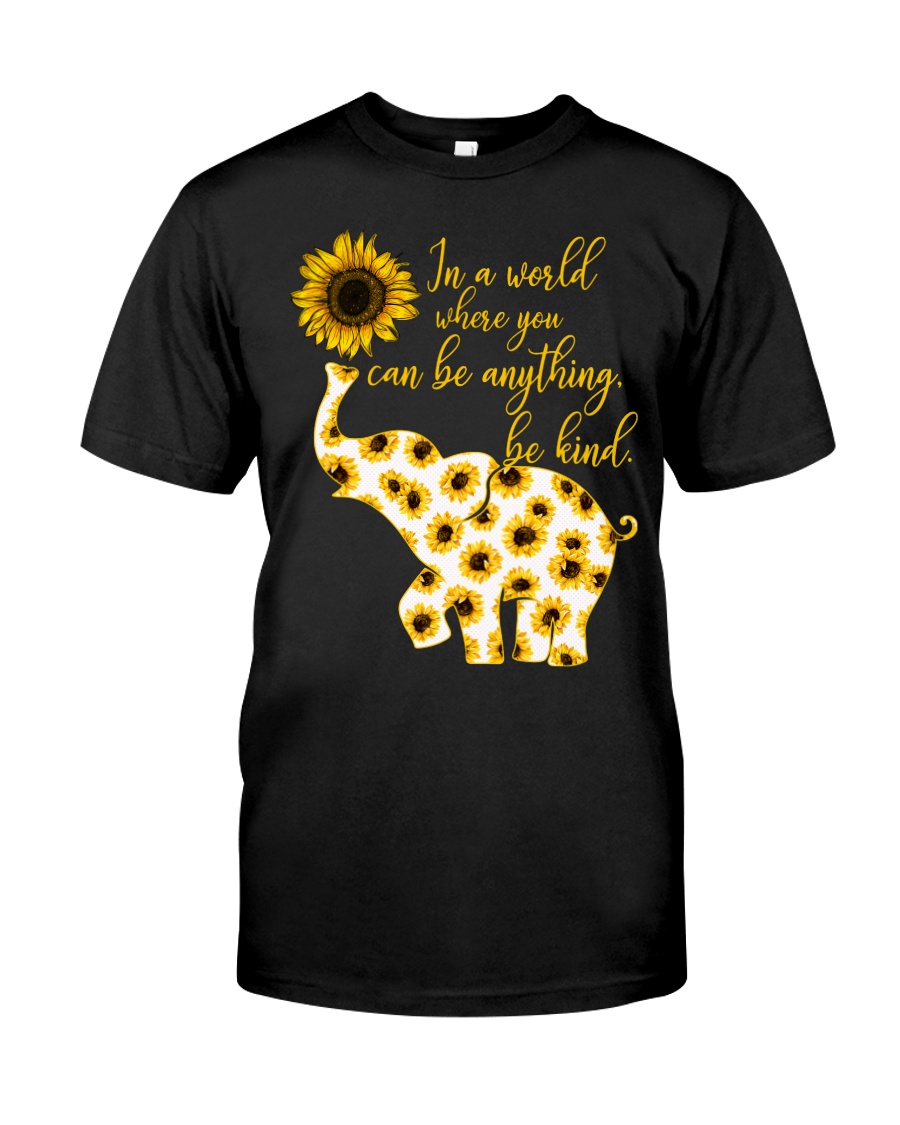 In A World Where You Can Be Anything Be Kind Classic T-Shirt