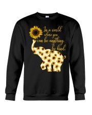 In A World Where You Can Be Anything Be Kind Crewneck Sweatshirt thumbnail