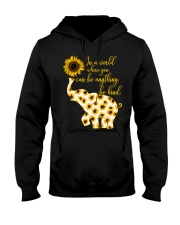 In A World Where You Can Be Anything Be Kind Hooded Sweatshirt thumbnail
