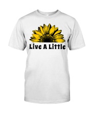 Live A Little Sunflower Classic T-Shirt front
