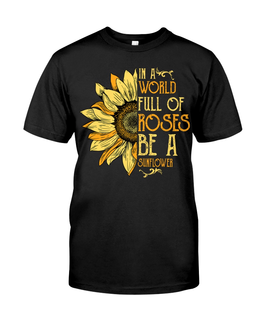 Be A Sunflower Classic T-Shirt