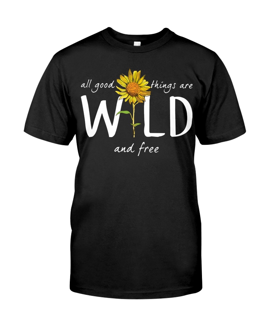 All Good Things Are Wild Classic T-Shirt