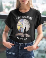 I Hate Everything - Except You Classic T-Shirt custom-t-shirts-classic-lifestyle-front-399