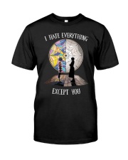 I Hate Everything - Except You Premium Fit Mens Tee tile