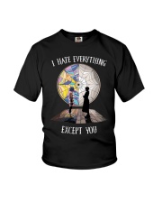 I Hate Everything - Except You Youth T-Shirt tile