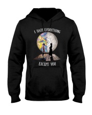 I Hate Everything - Except You Hooded Sweatshirt tile