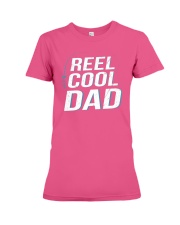 Reel Cool Dad Fishing Father is Day Gift Funny Fis Premium Fit Ladies Tee thumbnail