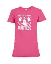 You can not Scare Me I am A Waitress Halloween Cos Premium Fit Ladies Tee thumbnail