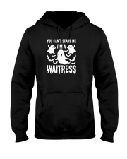 You can not Scare Me I am A Waitress Halloween Cos Hooded Sweatshirt thumbnail