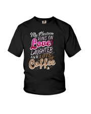 My Classroom Runs On Love Laughter Lots Of Coffee Youth T-Shirt thumbnail