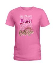 My Classroom Runs On Love Laughter Lots Of Coffee Ladies T-Shirt thumbnail