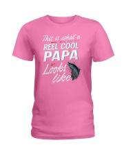 This Is What A Reel Cool Papa Looks Like Funny Fis Ladies T-Shirt thumbnail