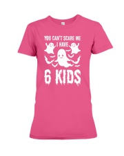 You can not Scare Me I Have 6 kids Halloween Costu Premium Fit Ladies Tee thumbnail