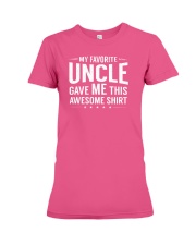 My Favorite Uncle Gave Me This Niece Nephew Gift Premium Fit Ladies Tee thumbnail