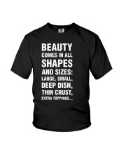 Funny Pizza Beauty Comes In All Shapes And Sizes Youth T-Shirt thumbnail